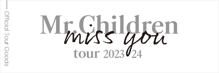 Mr.Children tour 2023/24 miss you Official Goods