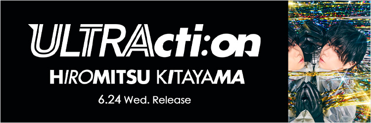 Hiromitsu Kitayama／ULTRActi:on