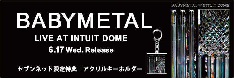 BABYMETAL／BABYMETAL - LIVE AT INTUIT DOME