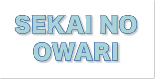 SEKAI NO OWARI
