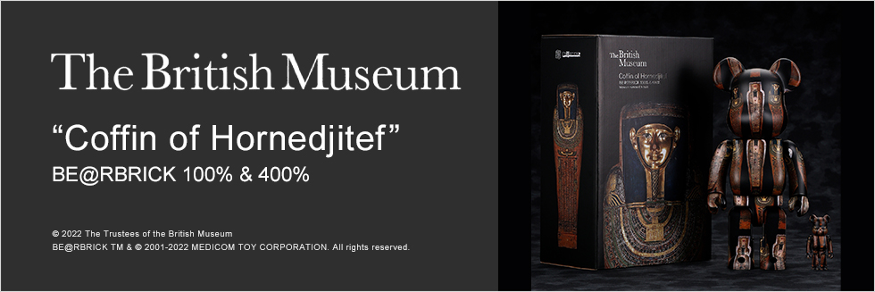 The British Museum BE@RBRICK   「Coffin of Hornedjitef」 100% & 400%抽選販売