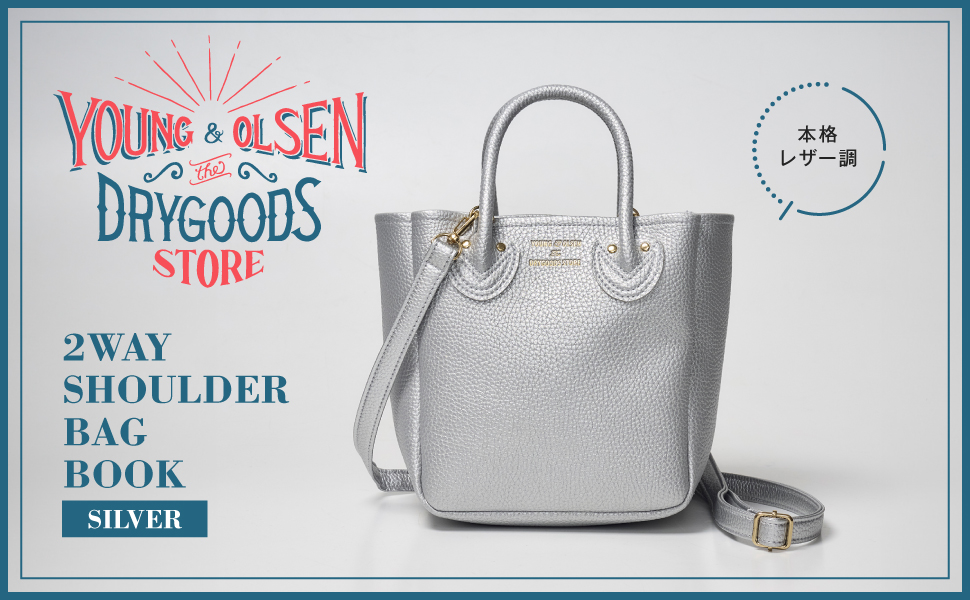 YOUNG & OLSEN The DRYGOODS STORE 2WAY SHOULDER BAG BOOK SILVER (宝島社ブランドムック)  通販｜セブンネットショッピング