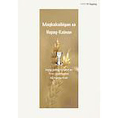 Ｍａｇｋａｋａｉｂｉｇａｎ　ｓａ　Ｈａｐａｇ‐Ｋａｉｎａｎ　Ｉｓａｎｇ　Ｇａｂａｙ　ｔｕｎｇｋｏｌ　ｓａ　Ｆｉｒｓｔ　Ｃｏｍｍｕｎｉｏｎ　ｎｇ　ｉｎｙｏｎｇ　ａｎａｋ　タガログ語