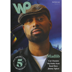 Ｗａｘ　Ｐｏｅｔｉｃｓ　Ｊａｐａｎ　３０（２０１３ＯＣＴ／ＮＯＶ）　Ｍａｄｌｉｂ・Ｃｕｔ　Ｃｈｅｍｉｓｔ・Ｂｉｇ　Ｄａｄｄｙ　Ｋａｎｅ・Ｋｏｏｌ　Ｈｅｒｃ・Ｊｉｍｍｙ　Ｓｐｉｃｅｒ