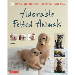 Ａｄｏｒａｂｌｅ　Ｆｅｌｔｅｄ　Ａｎｉｍａｌｓ　３０　ＥＡＳＹ　＆　ＩＮＣＲＥＤＩＢＬＹ　ＬＩＦＥＬＩＫＥ　ＮＥＥＤＬＥ　ＦＥＬＴＥＤ　ＰＡＬＳ