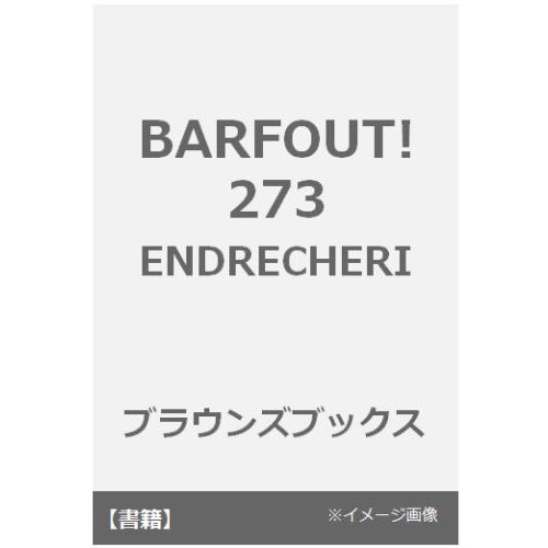 ֥ͥåȥåԥ󥰤㤨BARFOUT! 273 ENDRECHERI (Brown's booksԣӣգ٣ϣӣȣɡģϣͣϣԣϡУңϣʣţãԡ֣ţΣģңţãȣţңɡספβǤʤ968ߤˤʤޤ