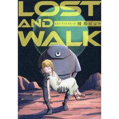 ＬＯＳＴ　ＡＮＤ　ＷＡＬＫ