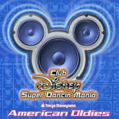 東京ディズニーランド　Club　Disney　スーパーダンシン・マニア～アメリカン・オールディーズ