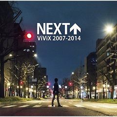 NEXT　ViViX　2007－2014