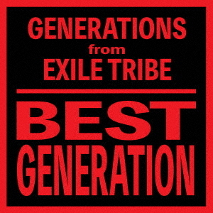 GENERATIONS from EXILE TRIBE／BEST GENERATION（International