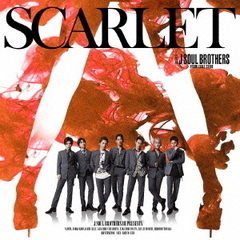 三代目 J SOUL BROTHERS from EXILE TRIBE／SCARLET（CD+DVD）