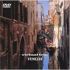 virtual trip VENEZIA（ＤＶＤ）