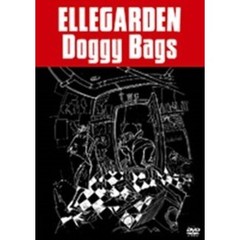 ELLEGARDEN／Doggy Bags（ＤＶＤ）