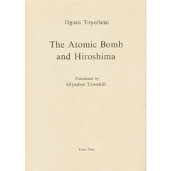 Ｔｈｅ　ａｔｏｍｉｃ　ｂｏｍｂ　ａｎｄ　Ｈｉｒｏｓｈｉｍａ