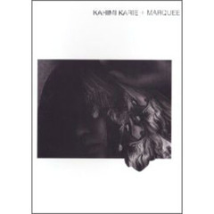 Ｋａｈｉｍｉ　Ｋａｒｉｅ＋Ｍａｒｑｕｅｅ