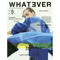 ＷＨＡＴＥＶＥＲ　ＶＯＬ．５（２０１７ＳＰＲＩＮＧ　＆　ＳＵＭＭＥＲ）　ＧＥＥＫ’Ｓ　ＦＲＥＥＤＯＭ