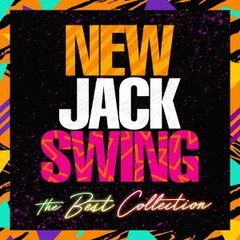 NEW　JACK　SWING　the　Best　Collection