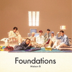 Maison B／Foundations（初回生産限定盤／CD＋DVD）