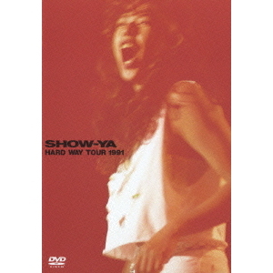 SHOW-YA／HARD WAY TOUR 1991（ＤＶＤ） 通販｜セブンネットショッピング