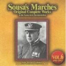 スーザ・マーチ原典大全集　第6集：1915～1917　中期秘曲集「パン・アメリカンのマーチ」