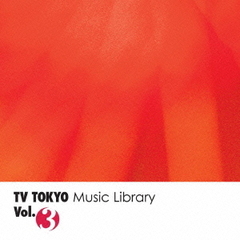 TV　TOKYO　Music　Library　Vol．3