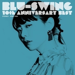 BLU－SWING　10th　ANNIVERSARY　BEST