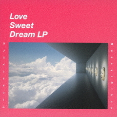 Love　Sweet　Dream　LP