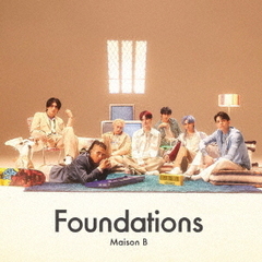 Maison B／Foundations（通常盤／CD）