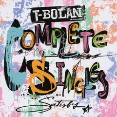 T-BOLAN／T-BOLAN COMPLETE SINGLES ～ SATISFY ～