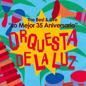 オルケスタ・デ・ラ・ルス／The Best ＆ Live ~”Lo Mejor 35