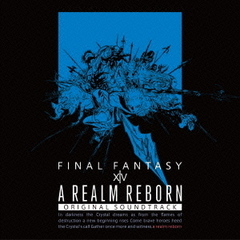 A REALM REBORN：FINAL FANTASY XIV Original Soundtrack ＜映像付サントラ／Blu-ray Disc Music＞（Ｂｌｕ－ｒａｙ）
