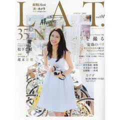 ＬＡＴ．３５°Ｎ　旅×カメラＳｔｙｌｅ　ｍａｇａｚｉｎｅ　ｖｏｌ．０１（２０１５ＳＰＲＩＮＧ）　特集パリを撮る　カナダ／京都