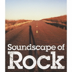 ロックのある風景　～Soundscape　Of　Rock