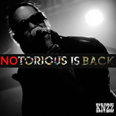 NOTORIOUS　IS　BACK！