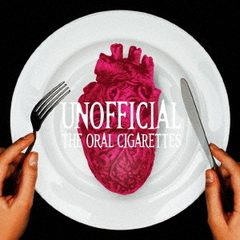 THE ORAL CIGARETTES／UNOFFICIAL（通常盤）