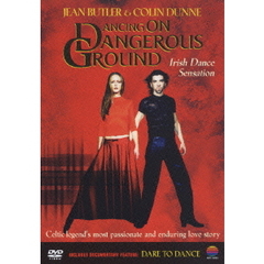 ダンシング・オン・デンジャラス・グラウンド（ＤＶＤ）