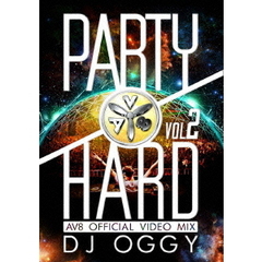 DJ OGGY／PARTY HARD Vol.2 －AV8 OFFICIAL VIDEO MIX－（ＤＶＤ）