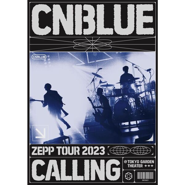 CNBLUE／CNBLUE ZEPP TOUR 2023 ～CALLING～ @TOKYO GARDEN THEATER