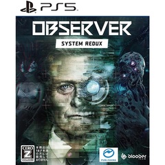 PS5　Observer: System Redux