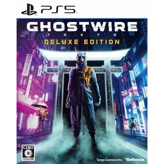 PS5　Ghostwire: Tokyo Deluxe Edition（特典コンテンツ付きデラックス版）