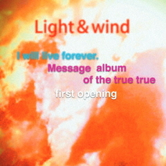 I　will　live　forever．　Message　album　of　the　true　true　first　opening