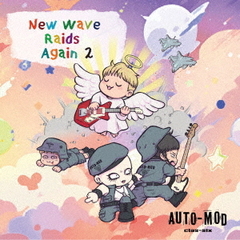 New　Wave　Raids　Again　2