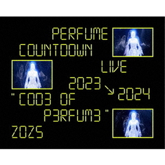 Perfume／Perfume Countdown Live 2023→2024 “COD3 OF P3RFUM3” ZOZ5 初回限定盤 Blu-ray（Ｂｌｕ－ｒａｙ）