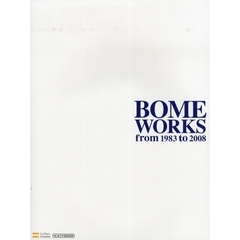 ＢＯＭＥ　ＷＯＲＫＳ　ｆｒｏｍ　１９８３　ｔｏ　２００８