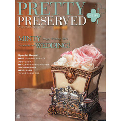 ＰＲＥＴＴＹ　ＰＲＥＳＥＲＶＥＤ　ＶＯＬ．３５（２０１３夏号）　ＭＩＮＴＹ　ＷＥＤＤＩＮＧ