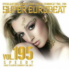 SUPER EUROBEAT Vol.195 ～SPEEDY～