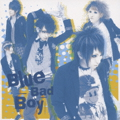 Blue　Bad　Boy（初回限定盤／DVD付）