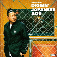 DIGGIN’AOR　mixed　by　MURO