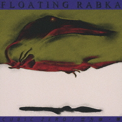 FLOATING　RABKA