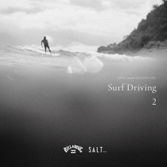 SALT．．．　meets　ISLAND　CAFE　Surf　Driving　2　Collaboration　with　BILLABONG